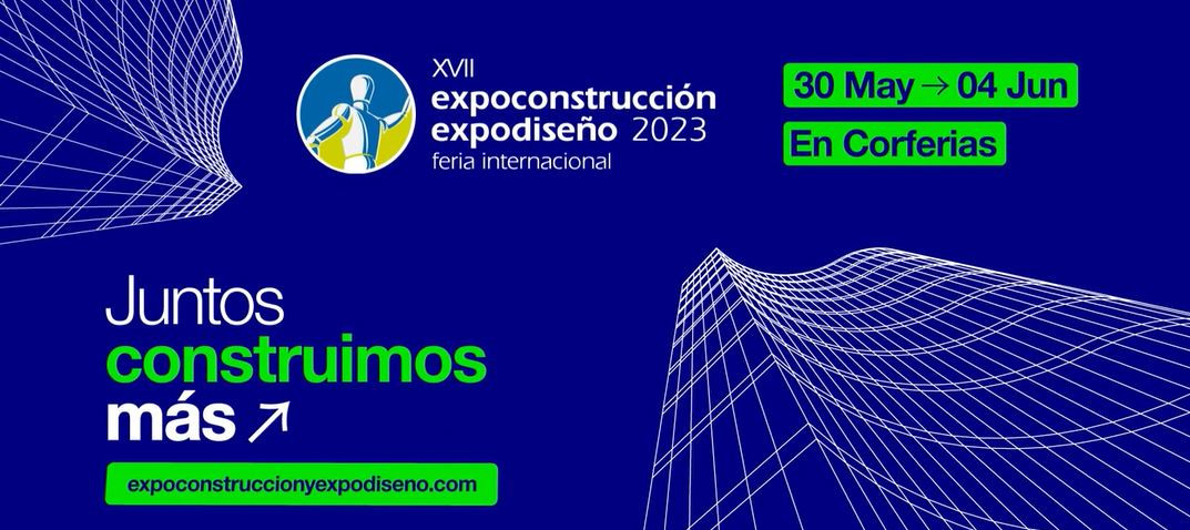 Regresa Expoconstrucción y Expodiseño 2023 Colombia